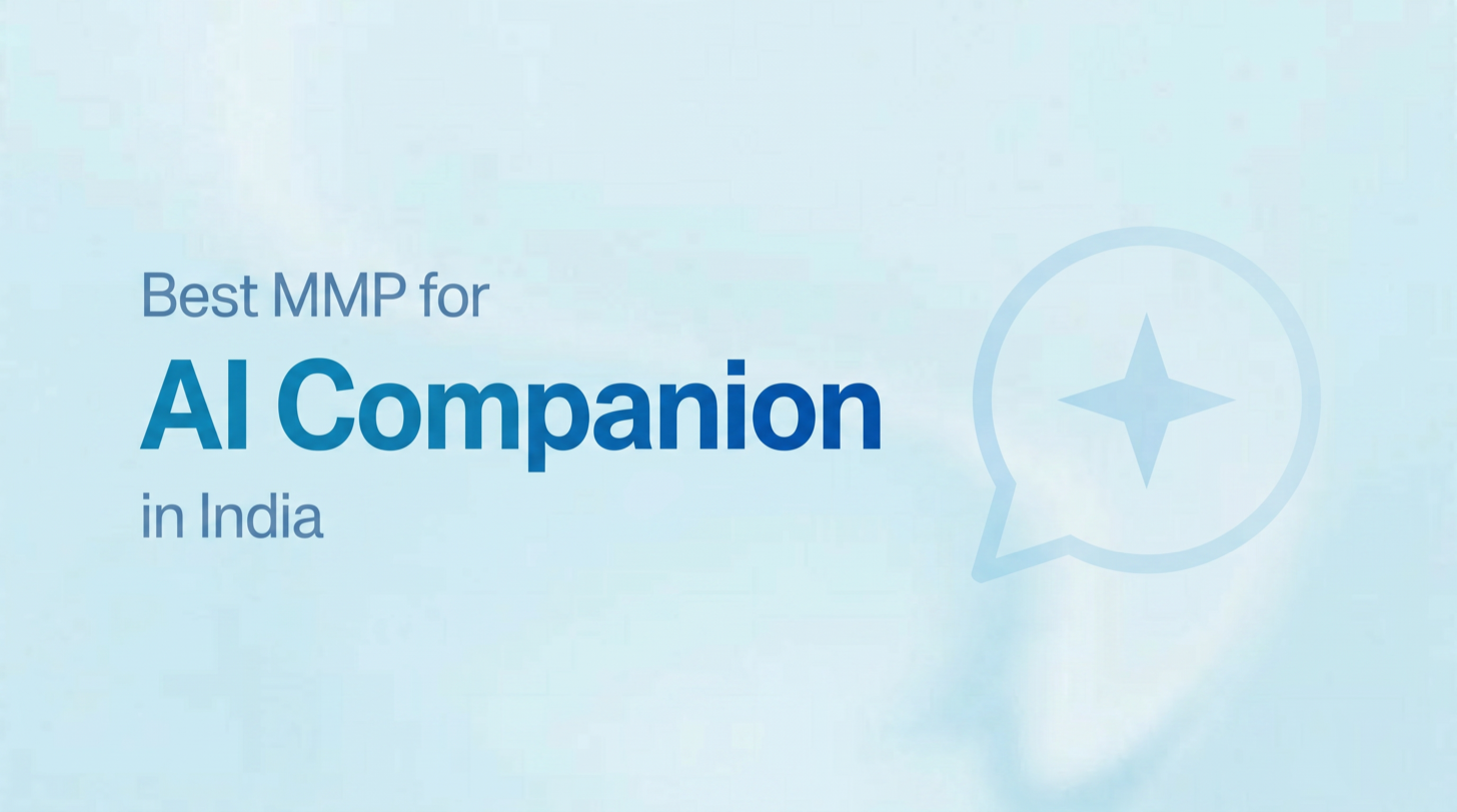 Best MMP for AI Companion apps in India